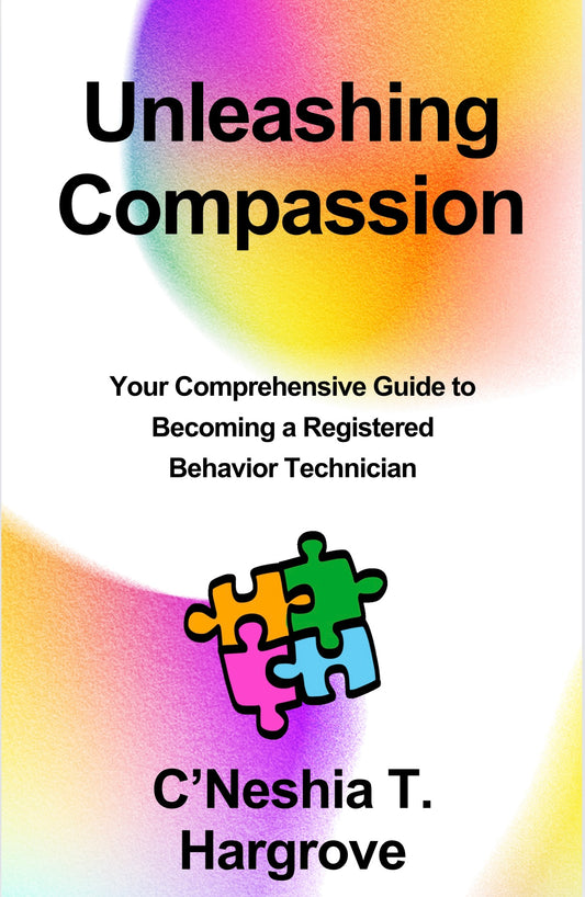 Unleashing Compassion: Your Comprehensive Guide to Becoming an RBT